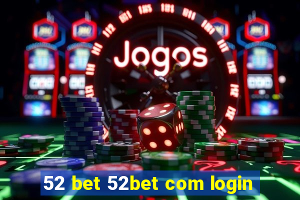 52 bet 52bet com login